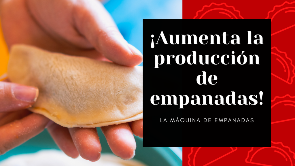 La máquina perfecta para las empanadas argentinas - Equipos